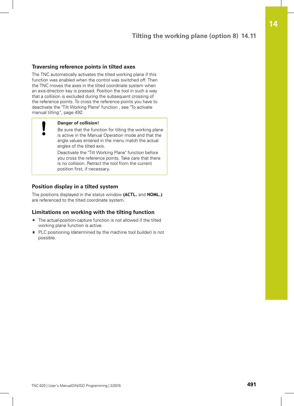 Traversing reference points in tilted axes, Position display in a tilted system, Limitations on working with the tilting function | HEIDENHAIN TNC 620 (81760x-02) ISO programming User Manual | Page 491 / 629