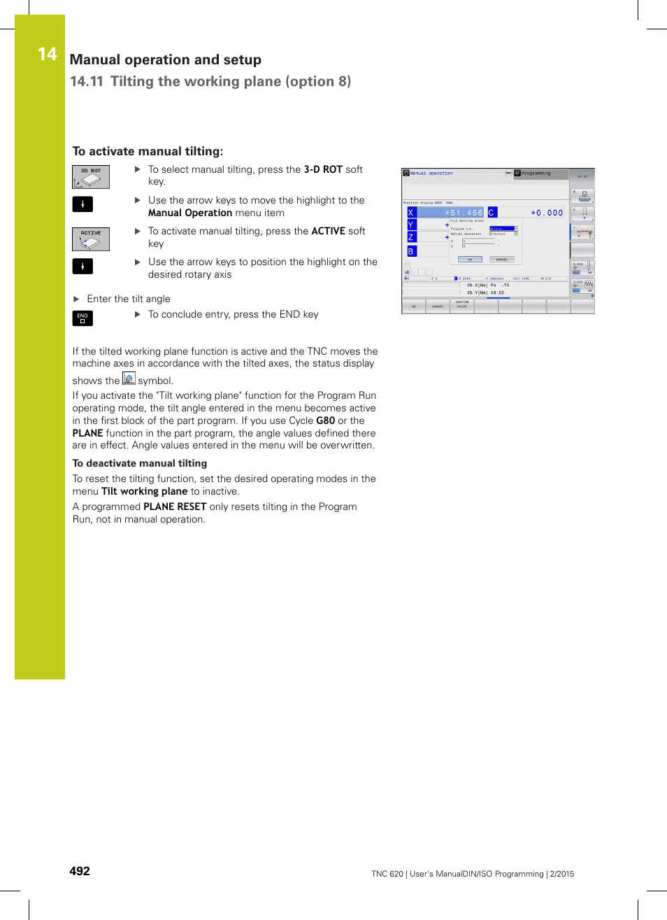 To activate manual tilting, See "to | HEIDENHAIN TNC 620 (81760x-02) ISO programming User Manual | Page 492 / 629