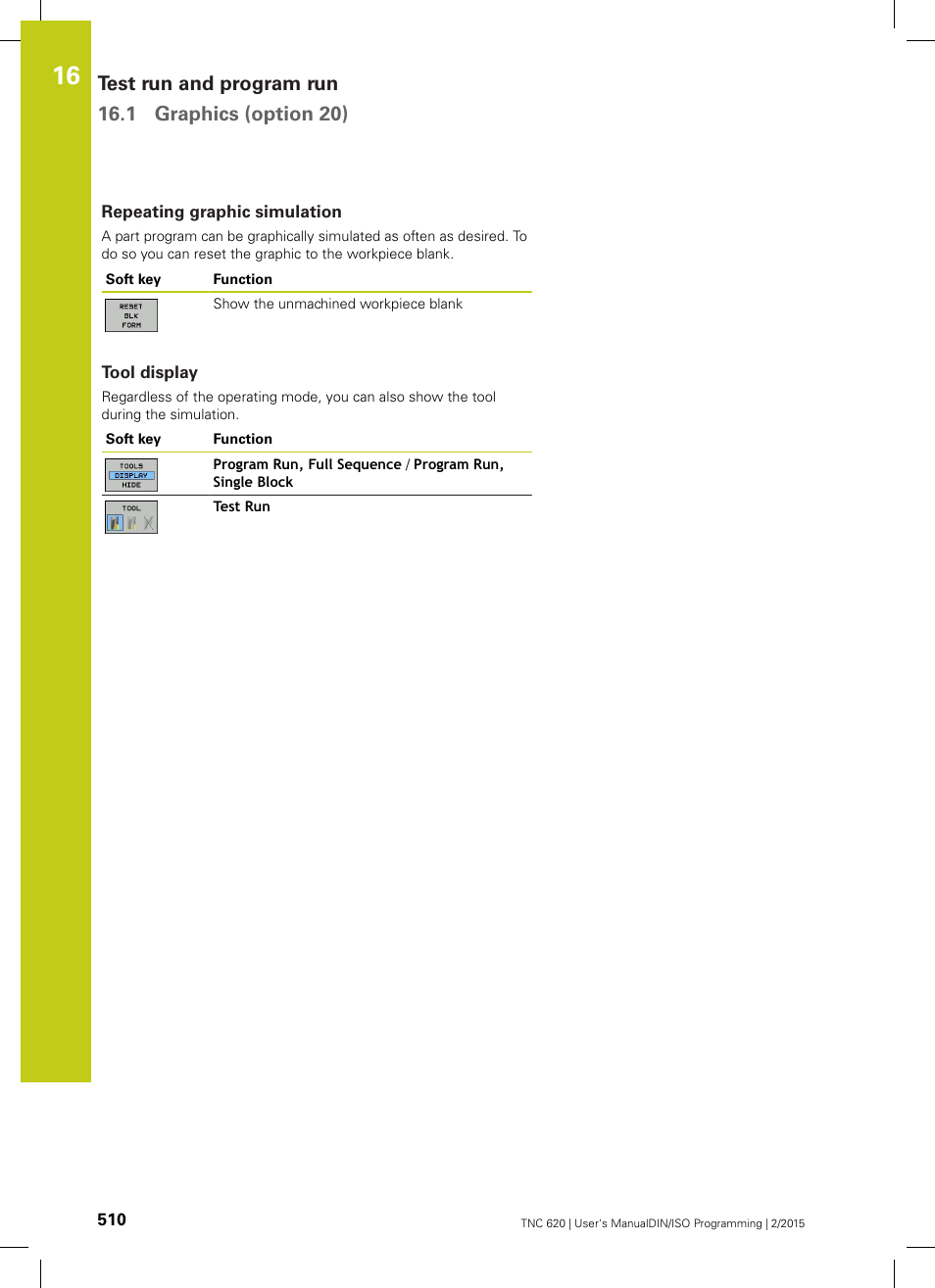 Repeating graphic simulation, Tool display | HEIDENHAIN TNC 620 (81760x-02) ISO programming User Manual | Page 510 / 629