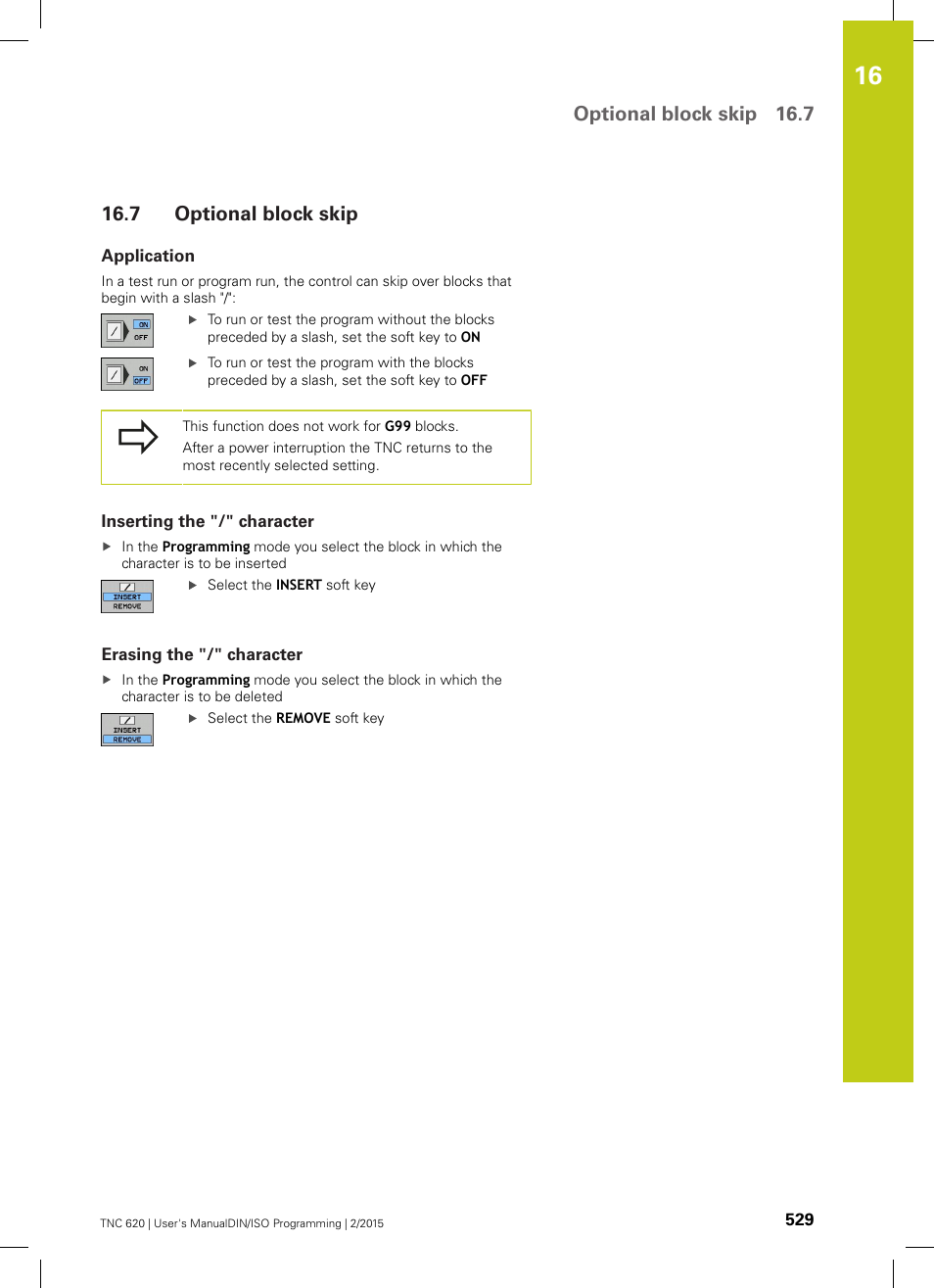 7 optional block skip, Application, Inserting the "/" character | Erasing the "/" character, Optional block skip, Optional block skip 16.7 | HEIDENHAIN TNC 620 (81760x-02) ISO programming User Manual | Page 529 / 629