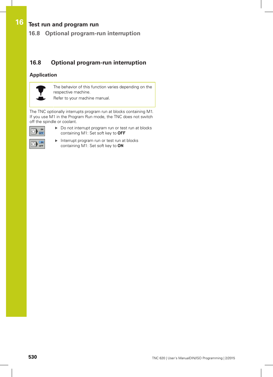 8 optional program-run interruption, Application | HEIDENHAIN TNC 620 (81760x-02) ISO programming User Manual | Page 530 / 629
