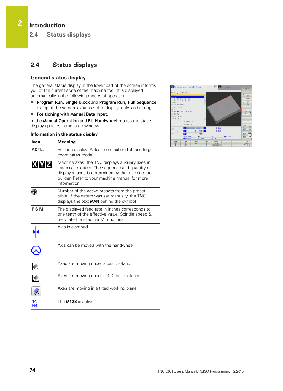 4 status displays, General status display, Status displays | Introduction 2.4 status displays | HEIDENHAIN TNC 620 (81760x-02) ISO programming User Manual | Page 74 / 629