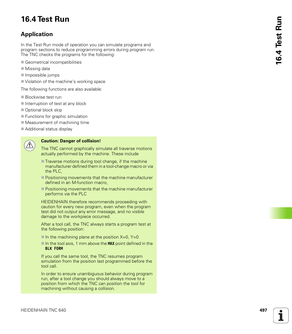 4 test run, Application, 4 t e st run 16.4 test run | HEIDENHAIN TNC 640 (34059x-01) User Manual | Page 497 / 589