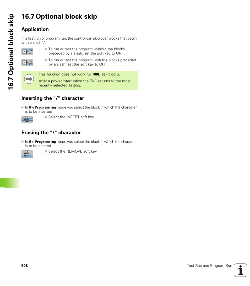 7 optional block skip, Application, Inserting the "/" character | Erasing the "/" character, 7 optional bloc k skip 16.7 optional block skip | HEIDENHAIN TNC 640 (34059x-01) User Manual | Page 508 / 589