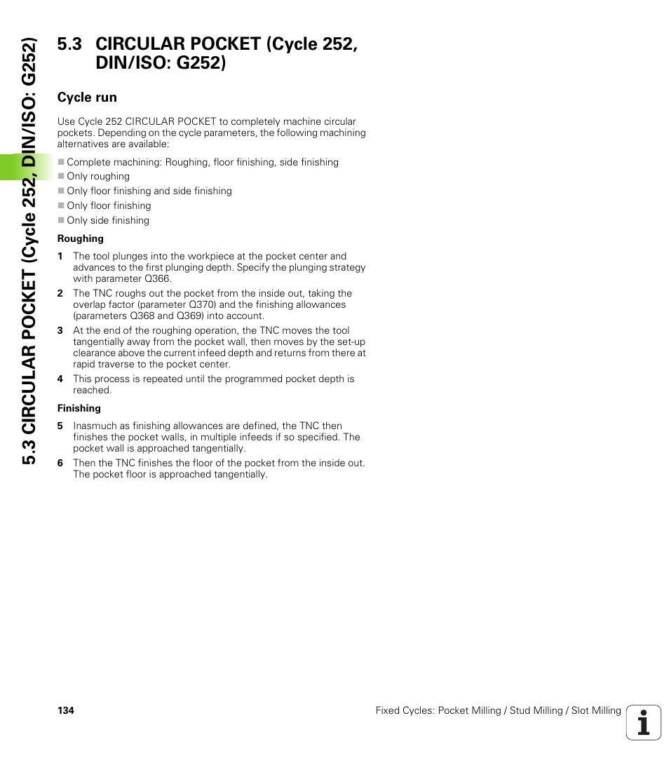3 circular pocket (cycle 252, din/iso: g252), Cycle run | HEIDENHAIN TNC 640 (34059x-01) Cycle programming User Manual | Page 134 / 549