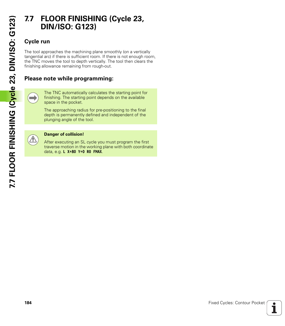 7 floor finishing (cycle 23, din/iso: g123), Cycle run, Please note while programming | HEIDENHAIN TNC 640 (34059x-01) Cycle programming User Manual | Page 184 / 549