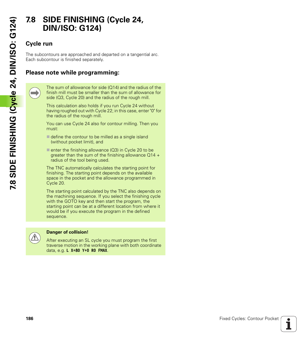 8 side finishing (cycle 24, din/iso: g124), Cycle run, Please note while programming | HEIDENHAIN TNC 640 (34059x-01) Cycle programming User Manual | Page 186 / 549