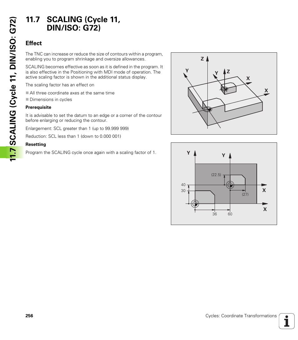 7 scaling (cycle 11, din/iso: g72), Effect | HEIDENHAIN TNC 640 (34059x-01) Cycle programming User Manual | Page 256 / 549