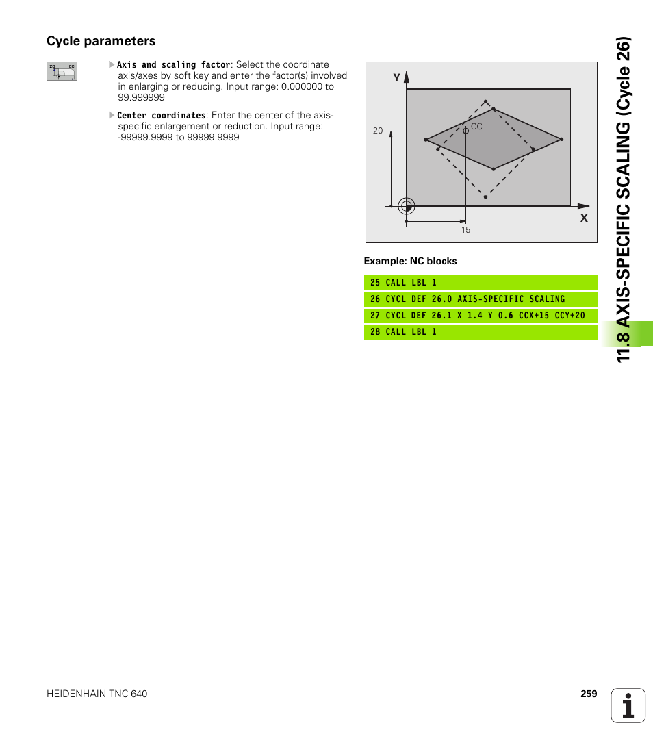 Cycle parameters, 8 axis-specific scaling (cy c le 26) | HEIDENHAIN TNC 640 (34059x-01) Cycle programming User Manual | Page 259 / 549