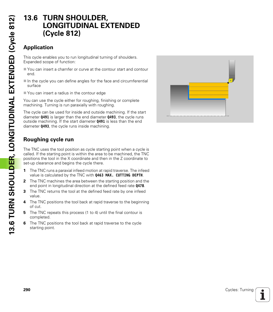 6 turn shoulder, longitudinal extended (cycle 812), Application, Roughing cycle run | Turn shoulder, longitudinal extended (cycle 812) | HEIDENHAIN TNC 640 (34059x-01) Cycle programming User Manual | Page 290 / 549