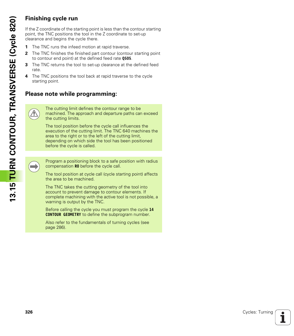 Finishing cycle run, Please note while programming | HEIDENHAIN TNC 640 (34059x-01) Cycle programming User Manual | Page 326 / 549
