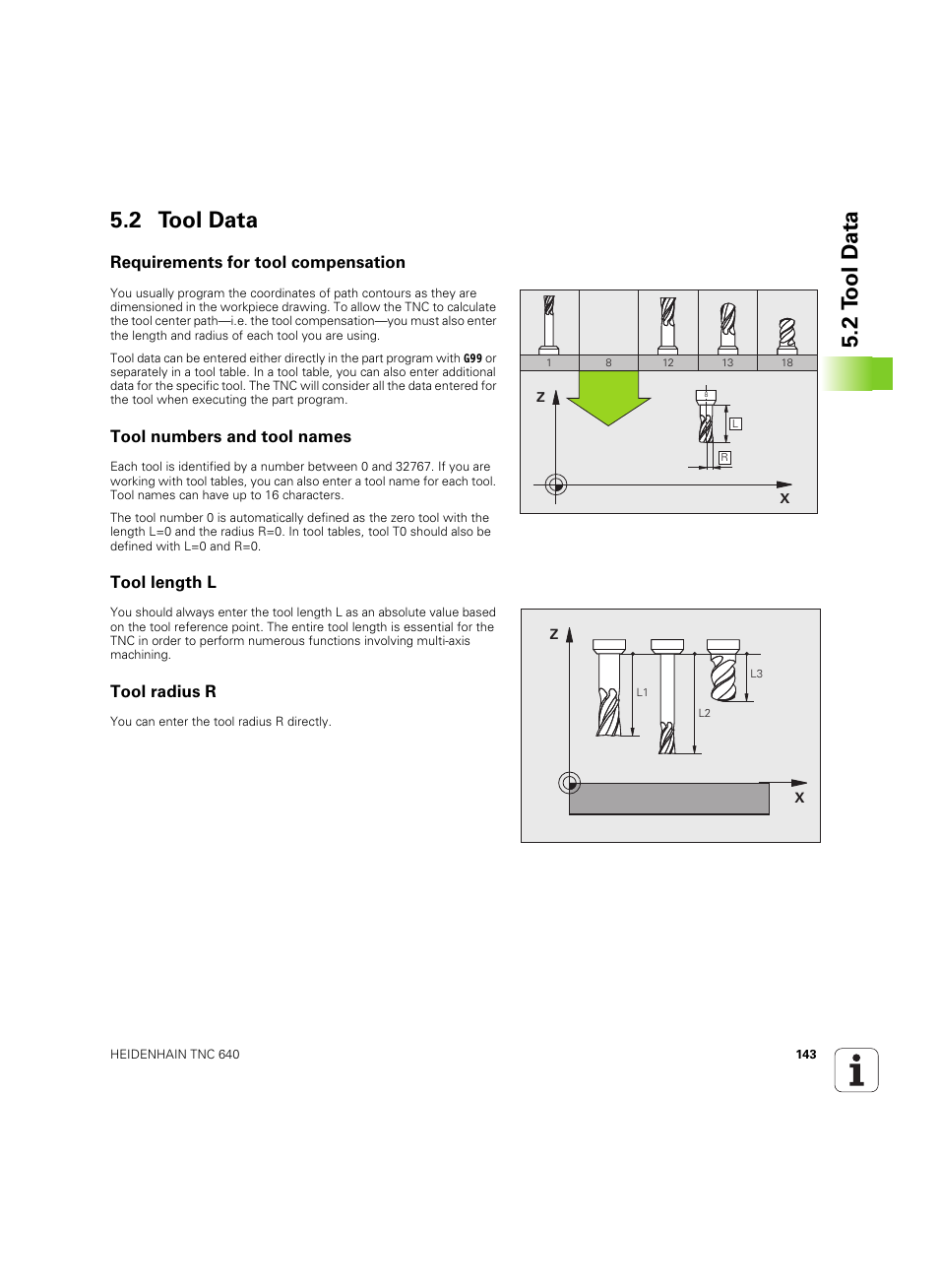 2 tool data, Requirements for tool compensation, Tool numbers and tool names | Tool length l, Tool radius r, 2 t ool d a ta 5.2 tool data | HEIDENHAIN TNC 640 (34059x-01) ISO programming User Manual | Page 143 / 519