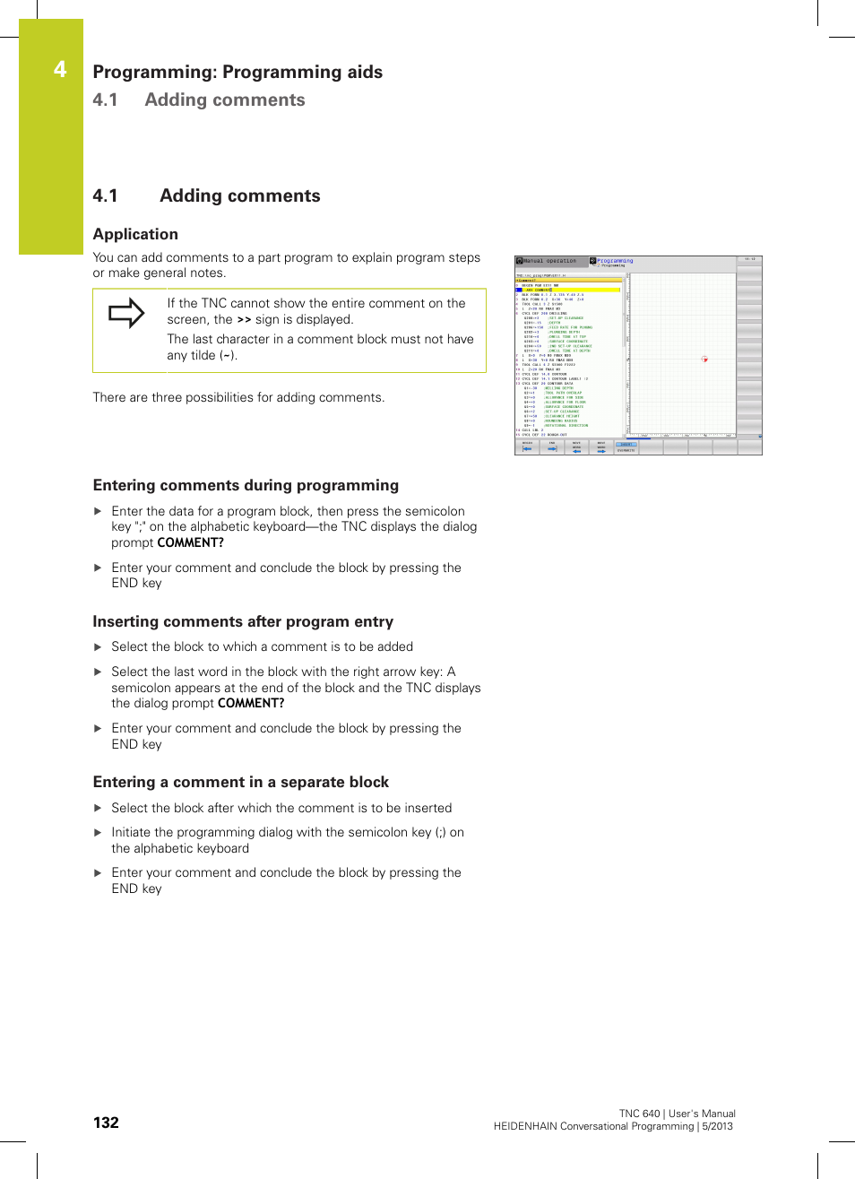 1 adding comments, Application, Entering comments during programming | Inserting comments after program entry, Entering a comment in a separate block, Adding comments, Programming: programming aids 4.1 adding comments | HEIDENHAIN TNC 640 (34059x-02) User Manual | Page 132 / 662