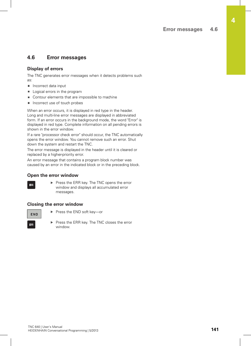 6 error messages, Display of errors, Open the error window | Closing the error window, Error messages, Error messages 4.6 | HEIDENHAIN TNC 640 (34059x-02) User Manual | Page 141 / 662