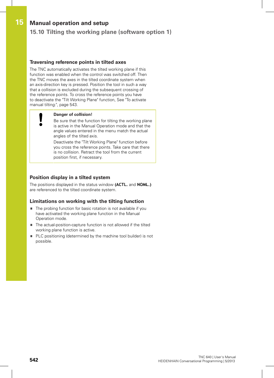 Traversing reference points in tilted axes, Position display in a tilted system, Limitations on working with the tilting function | HEIDENHAIN TNC 640 (34059x-02) User Manual | Page 542 / 662