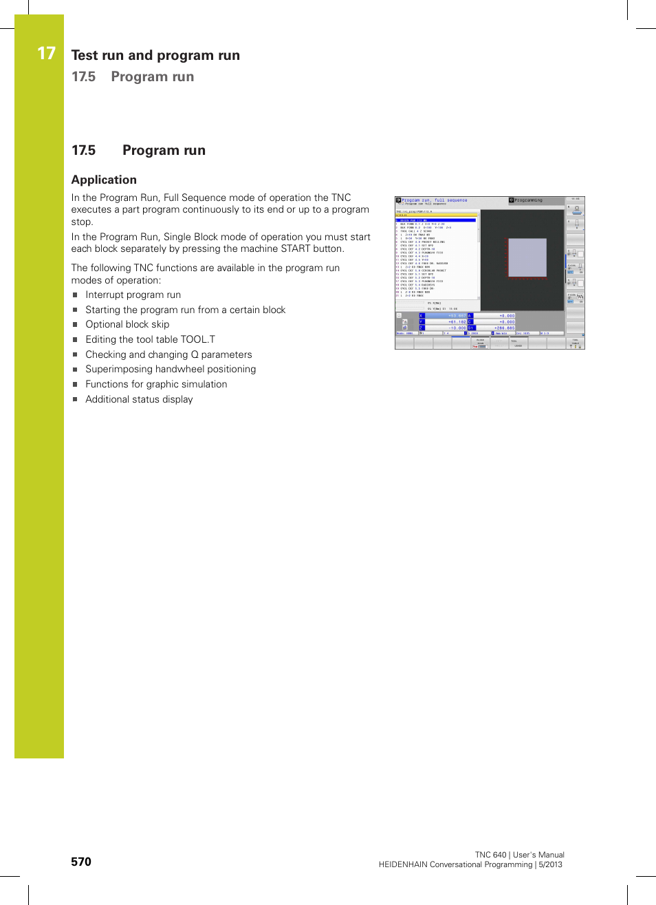 5 program run, Application, Program run | Test run and program run 17.5 program run | HEIDENHAIN TNC 640 (34059x-02) User Manual | Page 570 / 662