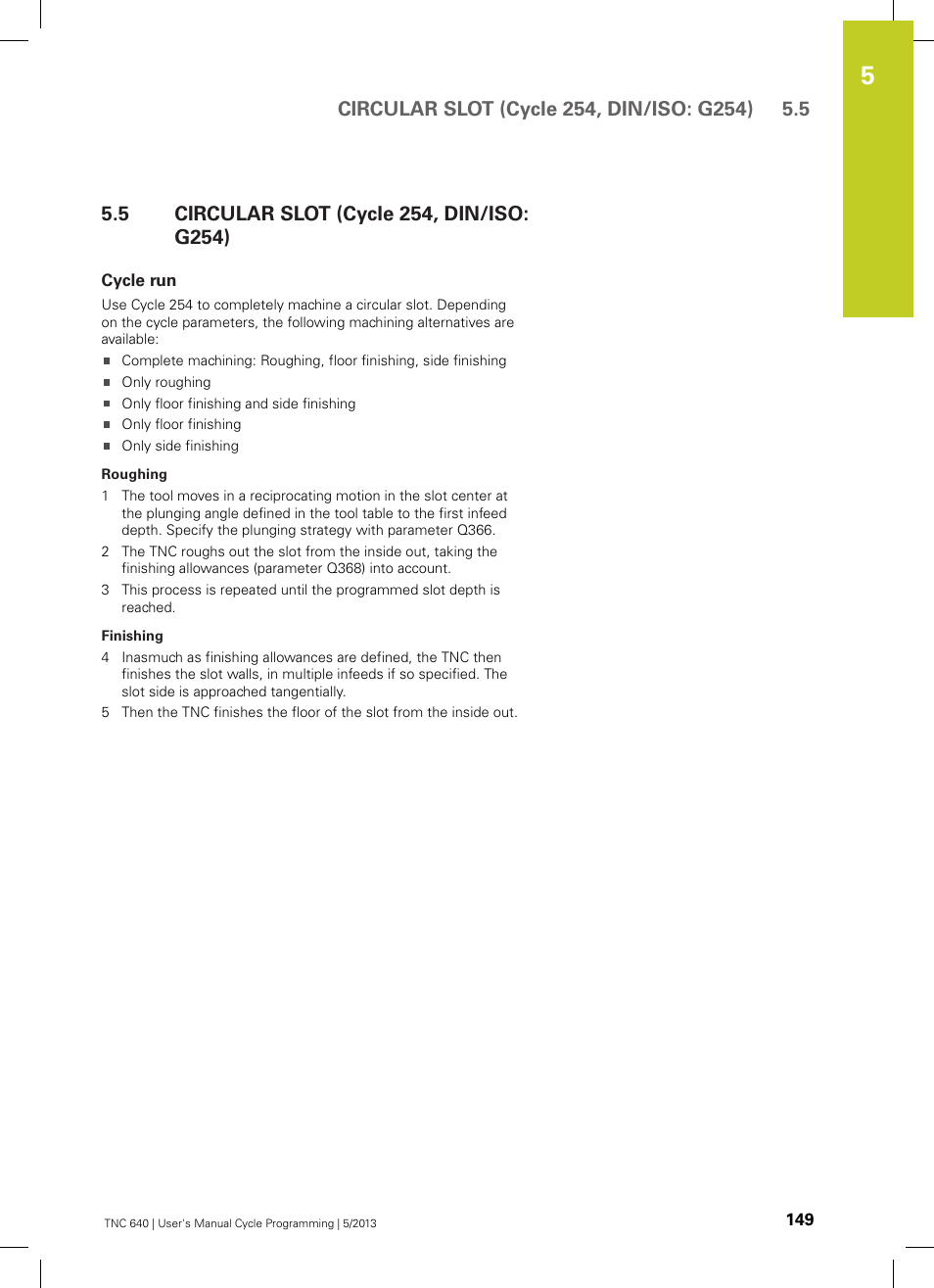 5 circular slot (cycle 254, din/iso: g254), Cycle run, Circular slot (cycle 254, din/iso: g254) | HEIDENHAIN TNC 640 (34059x-02) Cycle programming User Manual | Page 149 / 581