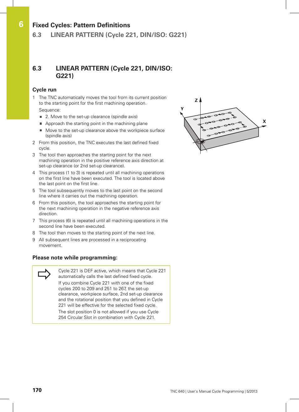 3 linear pattern (cycle 221, din/iso: g221), Cycle run, Please note while programming | Linear pattern (cycle 221, din/iso: g221) | HEIDENHAIN TNC 640 (34059x-02) Cycle programming User Manual | Page 170 / 581