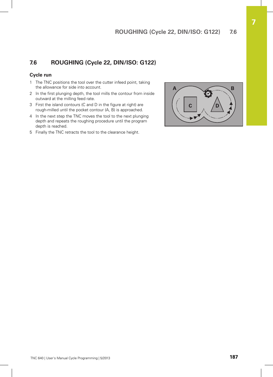 6 roughing (cycle 22, din/iso: g122), Cycle run, Roughing (cycle 22, din/iso: g122) | HEIDENHAIN TNC 640 (34059x-02) Cycle programming User Manual | Page 187 / 581