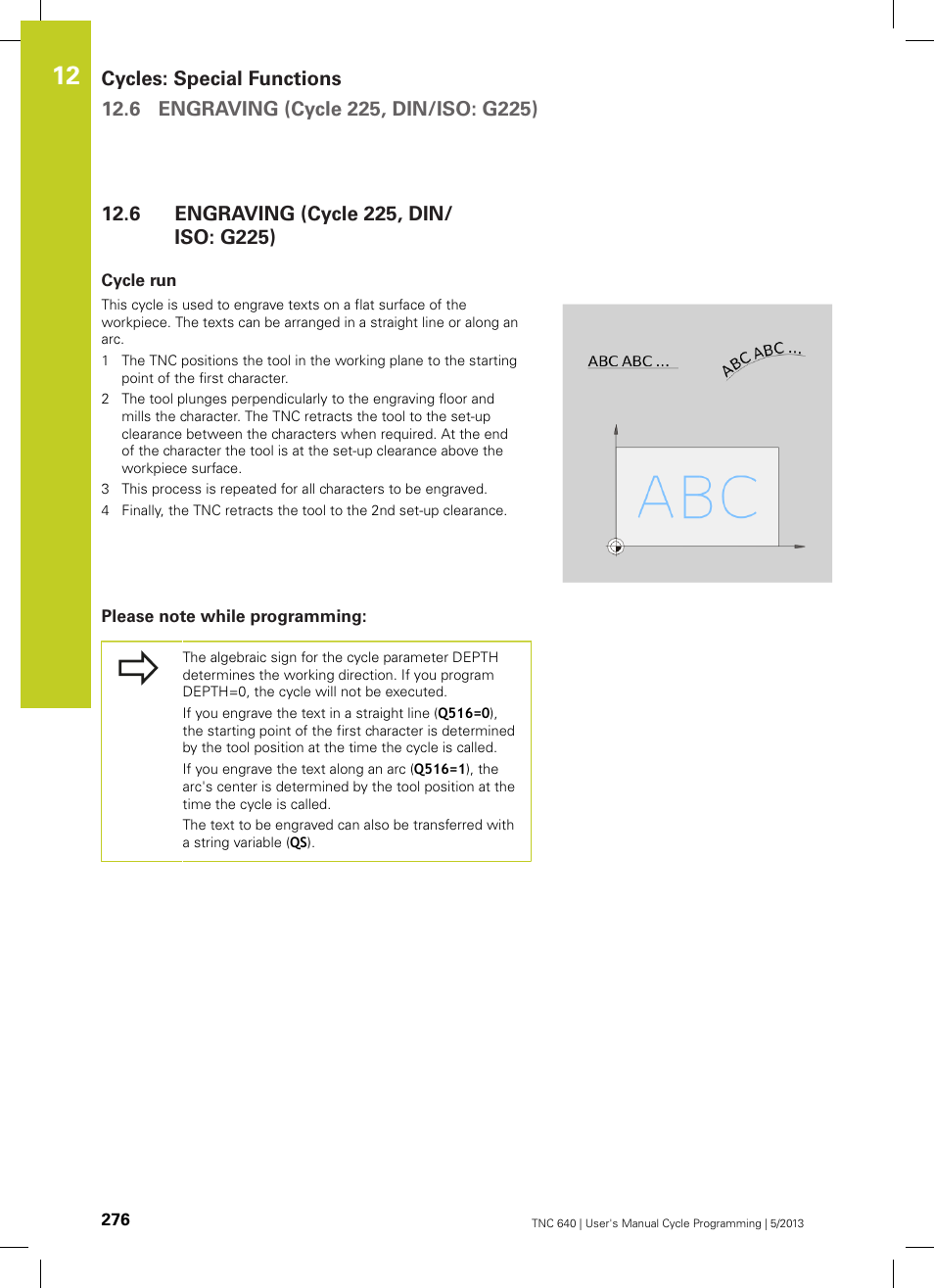 6 engraving (cycle 225, din/iso: g225), Cycle run, Please note while programming | Engraving (cycle 225, din/iso: g225) | HEIDENHAIN TNC 640 (34059x-02) Cycle programming User Manual | Page 276 / 581