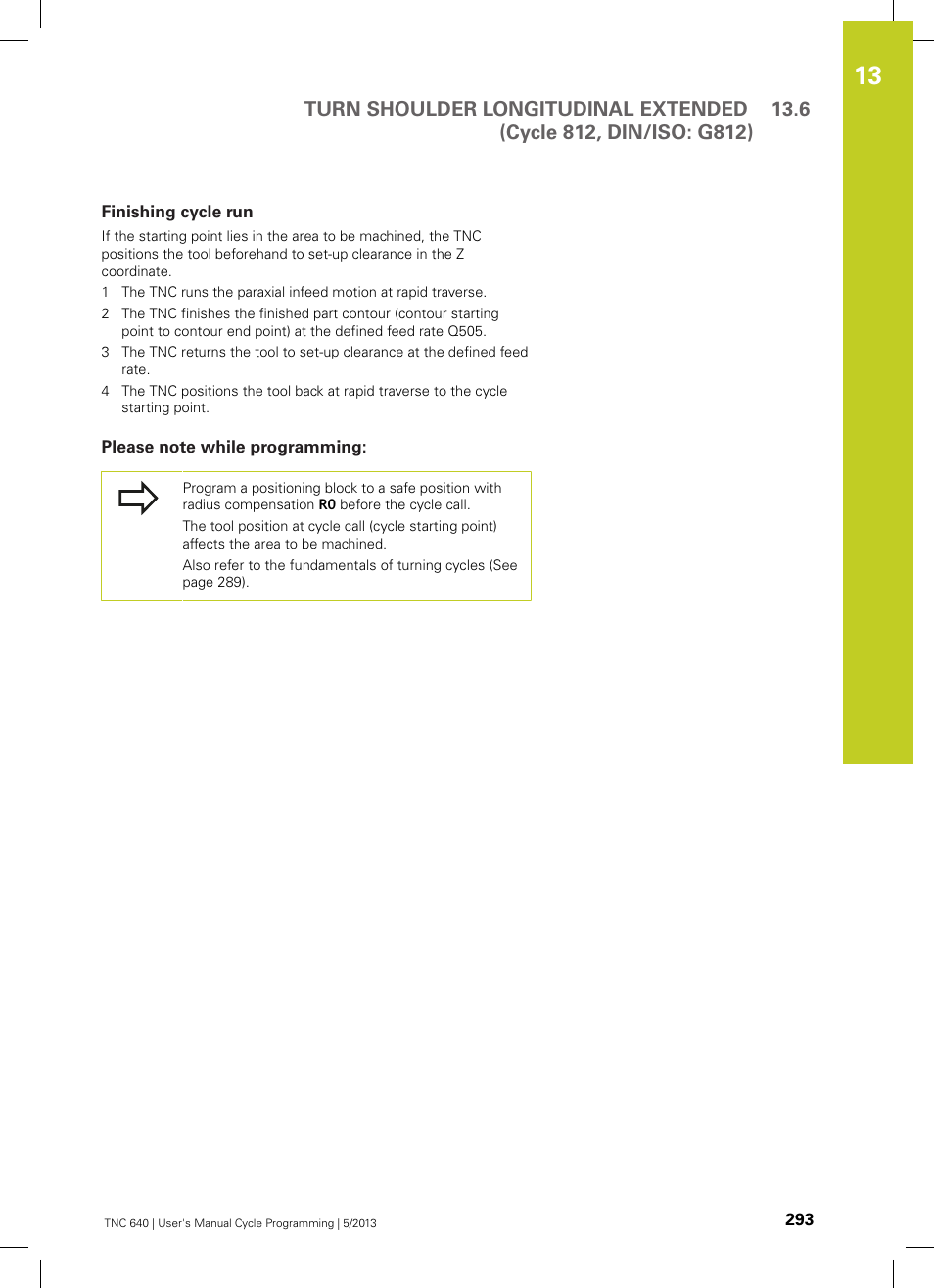 Finishing cycle run, Please note while programming | HEIDENHAIN TNC 640 (34059x-02) Cycle programming User Manual | Page 293 / 581