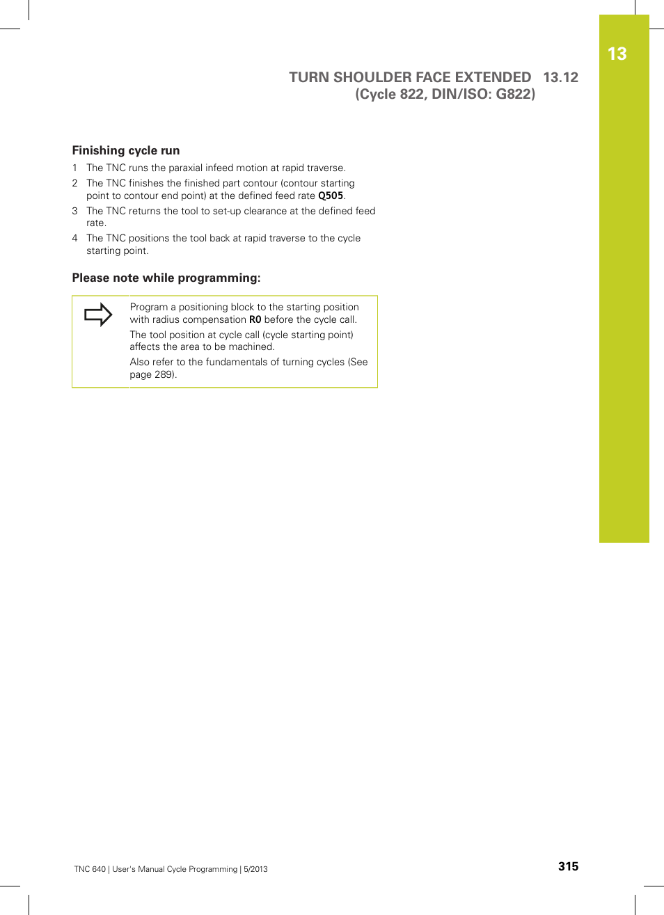 Finishing cycle run, Please note while programming | HEIDENHAIN TNC 640 (34059x-02) Cycle programming User Manual | Page 315 / 581