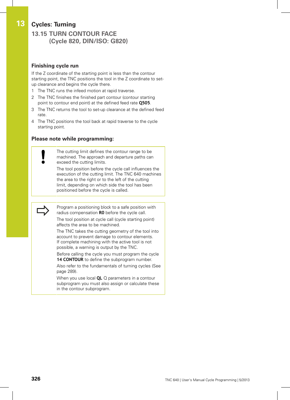 Finishing cycle run, Please note while programming | HEIDENHAIN TNC 640 (34059x-02) Cycle programming User Manual | Page 326 / 581