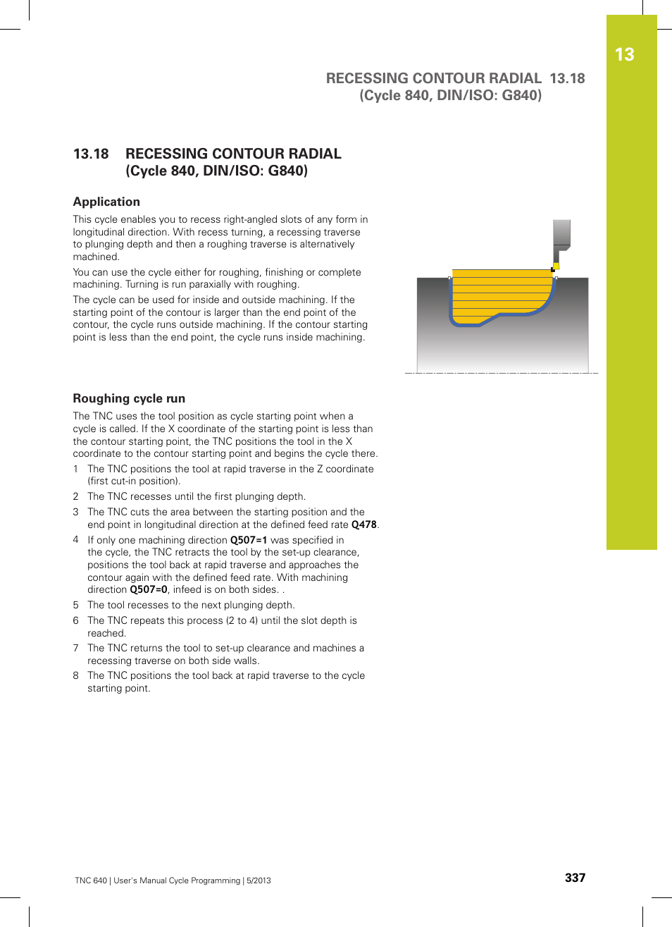 Application, Roughing cycle run, Recessing contour radial(cycle 840, din/iso: g840) | HEIDENHAIN TNC 640 (34059x-02) Cycle programming User Manual | Page 337 / 581