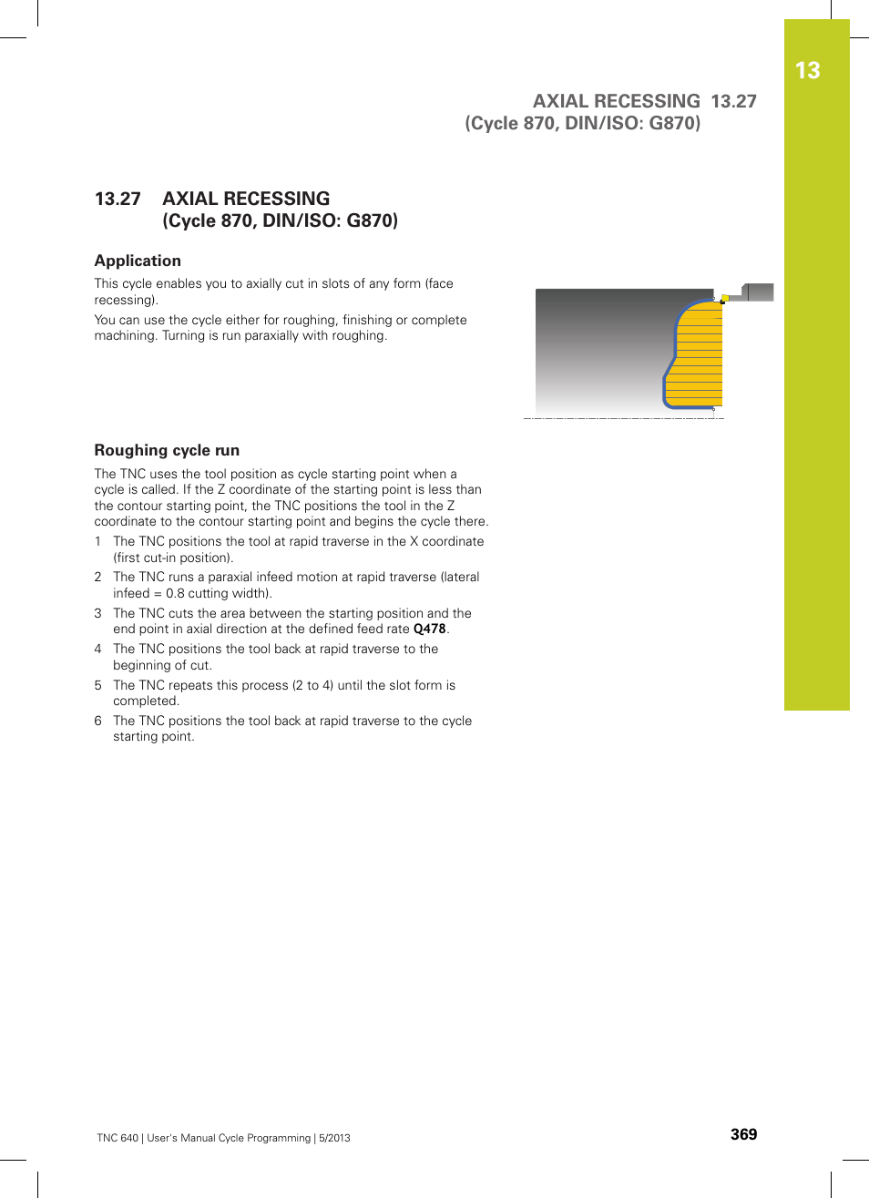 27 axial recessing(cycle 870, din/iso: g870), Application, Roughing cycle run | Axial recessing(cycle 870, din/iso: g870) | HEIDENHAIN TNC 640 (34059x-02) Cycle programming User Manual | Page 369 / 581