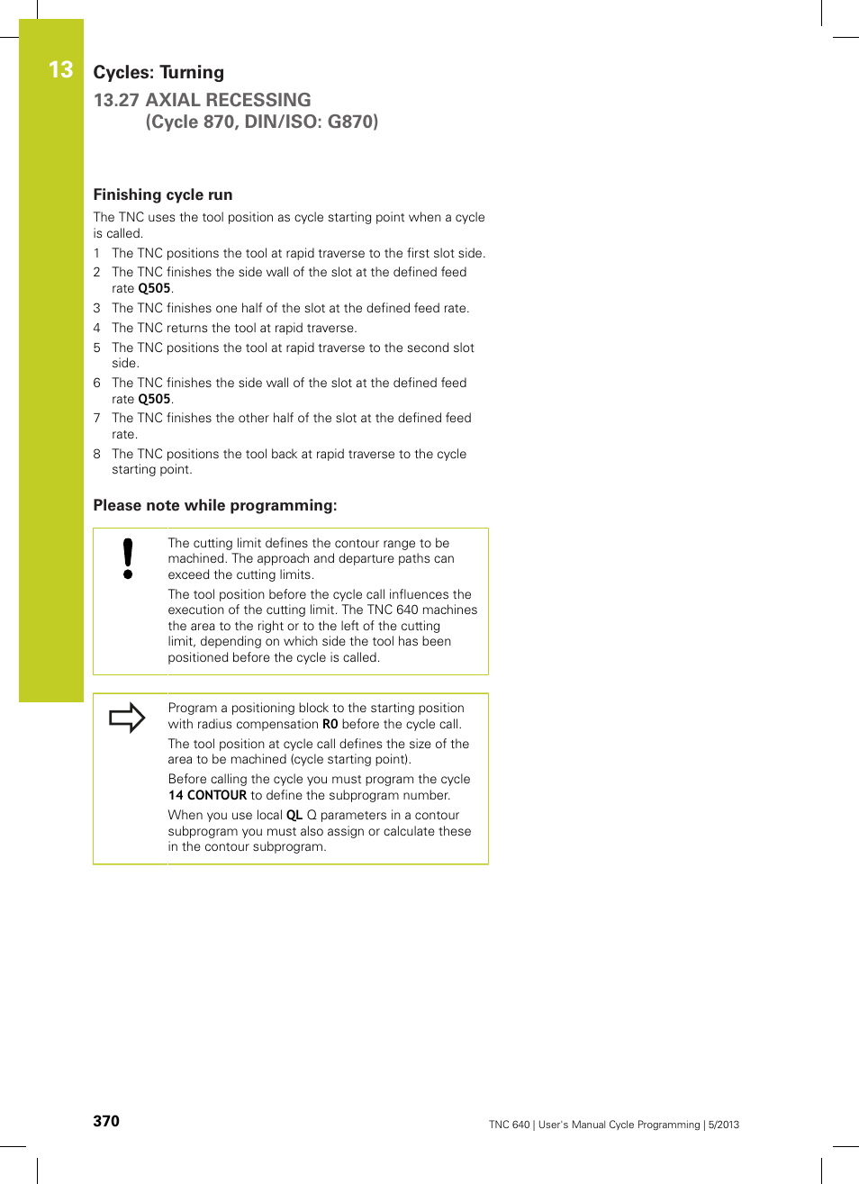Finishing cycle run, Please note while programming | HEIDENHAIN TNC 640 (34059x-02) Cycle programming User Manual | Page 370 / 581