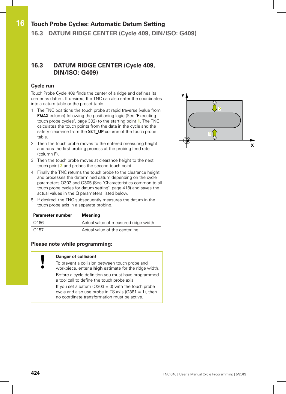 3 datum ridge center (cycle 409, din/iso: g409), Cycle run, Please note while programming | Datum ridge center (cycle 409, din/iso: g409) | HEIDENHAIN TNC 640 (34059x-02) Cycle programming User Manual | Page 424 / 581