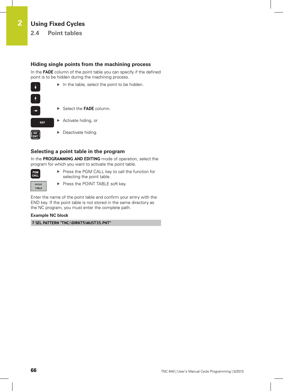 Hiding single points from the machining process, Selecting a point table in the program, Example nc block | Using fixed cycles 2.4 point tables | HEIDENHAIN TNC 640 (34059x-02) Cycle programming User Manual | Page 66 / 581