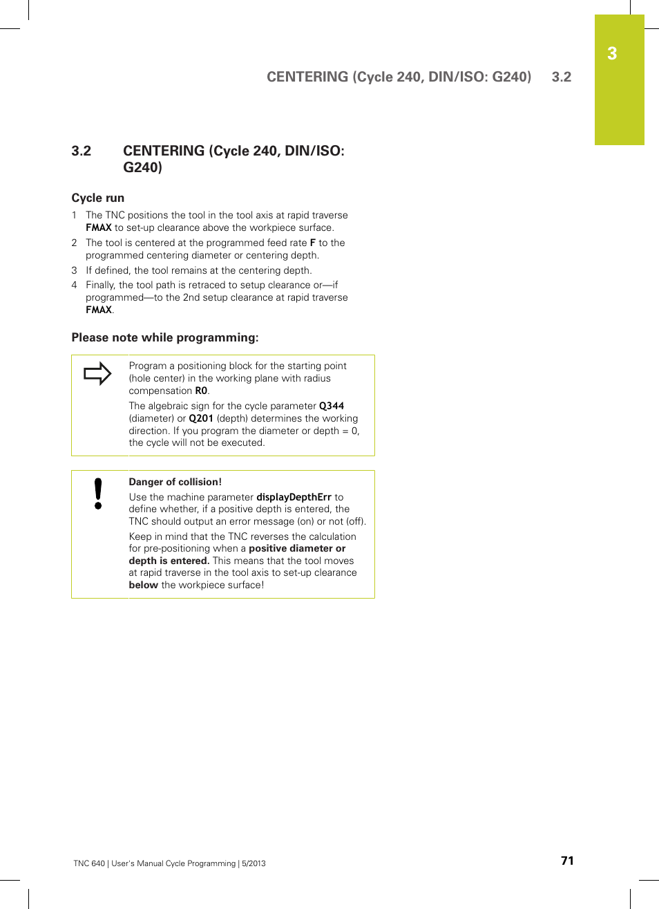 2 centering (cycle 240, din/iso: g240), Cycle run, Please note while programming | Centering (cycle 240, din/iso: g240) | HEIDENHAIN TNC 640 (34059x-02) Cycle programming User Manual | Page 71 / 581