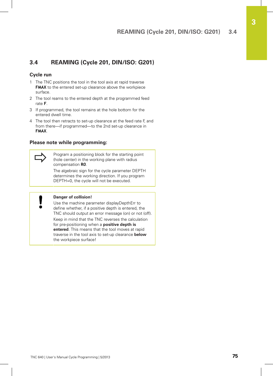 4 reaming (cycle 201, din/iso: g201), Cycle run, Please note while programming | Reaming (cycle 201, din/iso: g201) | HEIDENHAIN TNC 640 (34059x-02) Cycle programming User Manual | Page 75 / 581