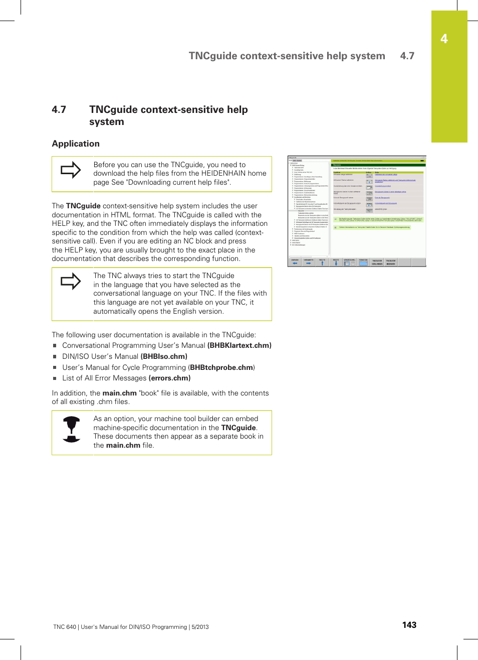 7 tncguide context-sensitive help system, Application, Tncguide context-sensitive help system | Tncguide context-sensitive help system 4.7 | HEIDENHAIN TNC 640 (34059x-02) ISO programming User Manual | Page 143 / 620