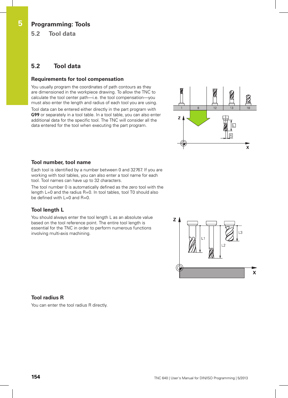 2 tool data, Requirements for tool compensation, Tool number, tool name | Tool length l, Tool radius r, Tool data, Programming: tools 5.2 tool data | HEIDENHAIN TNC 640 (34059x-02) ISO programming User Manual | Page 154 / 620