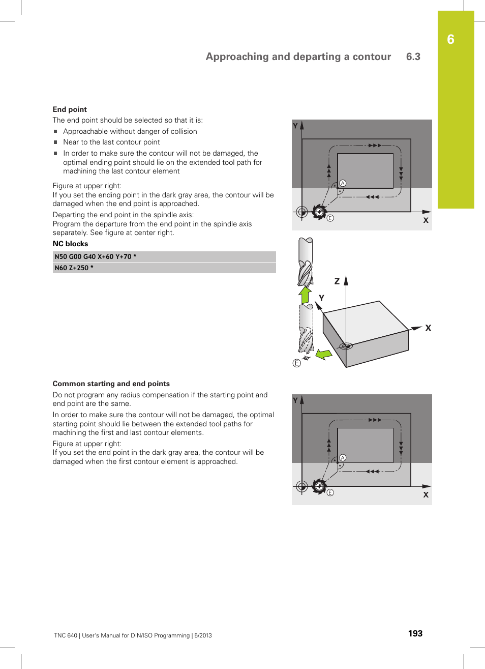 Approaching and departing a contour 6.3 | HEIDENHAIN TNC 640 (34059x-02) ISO programming User Manual | Page 193 / 620