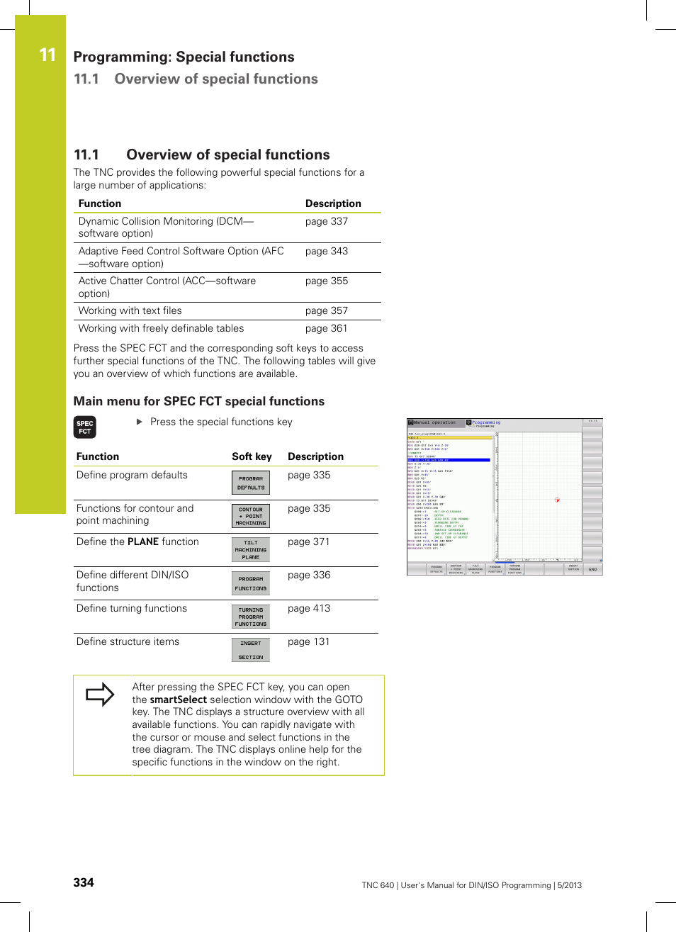 1 overview of special functions, Main menu for spec fct special functions, Overview of special functions | HEIDENHAIN TNC 640 (34059x-02) ISO programming User Manual | Page 334 / 620
