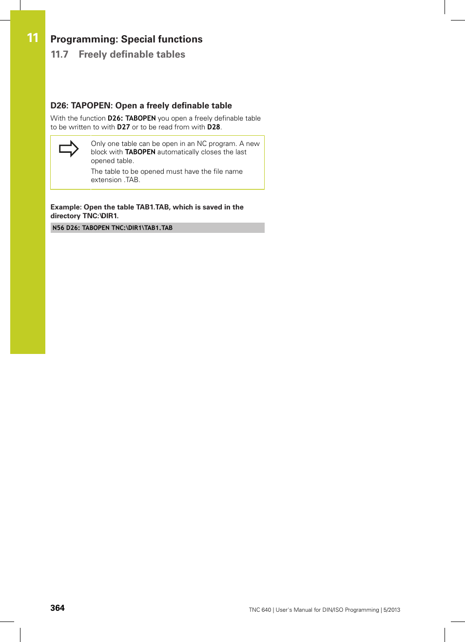 D26: tapopen: open a freely definable table | HEIDENHAIN TNC 640 (34059x-02) ISO programming User Manual | Page 364 / 620