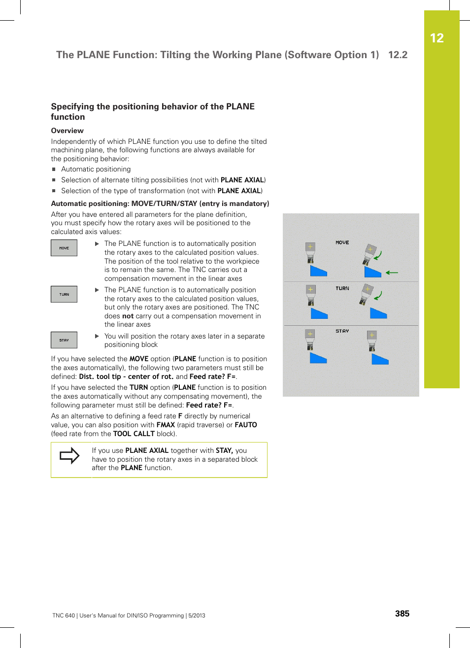 See "specifying, The positioning behavior of the plane function, See "specifying the positioning behavior of the | Continue with the positioning properties, see, Specifying the positioning behavior of the plane | HEIDENHAIN TNC 640 (34059x-02) ISO programming User Manual | Page 385 / 620