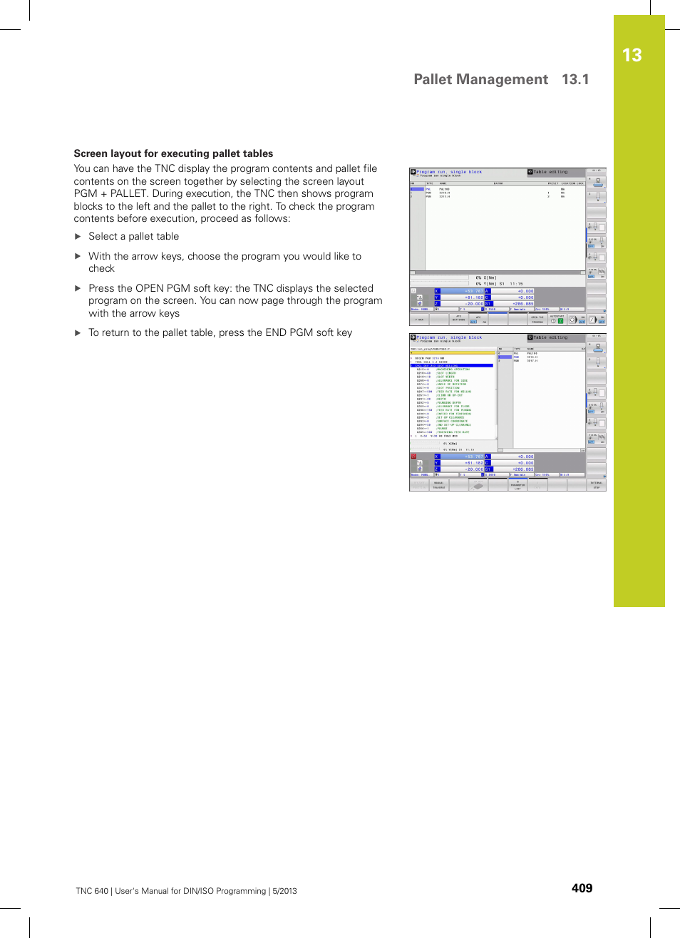 Pallet management 13.1 | HEIDENHAIN TNC 640 (34059x-02) ISO programming User Manual | Page 409 / 620
