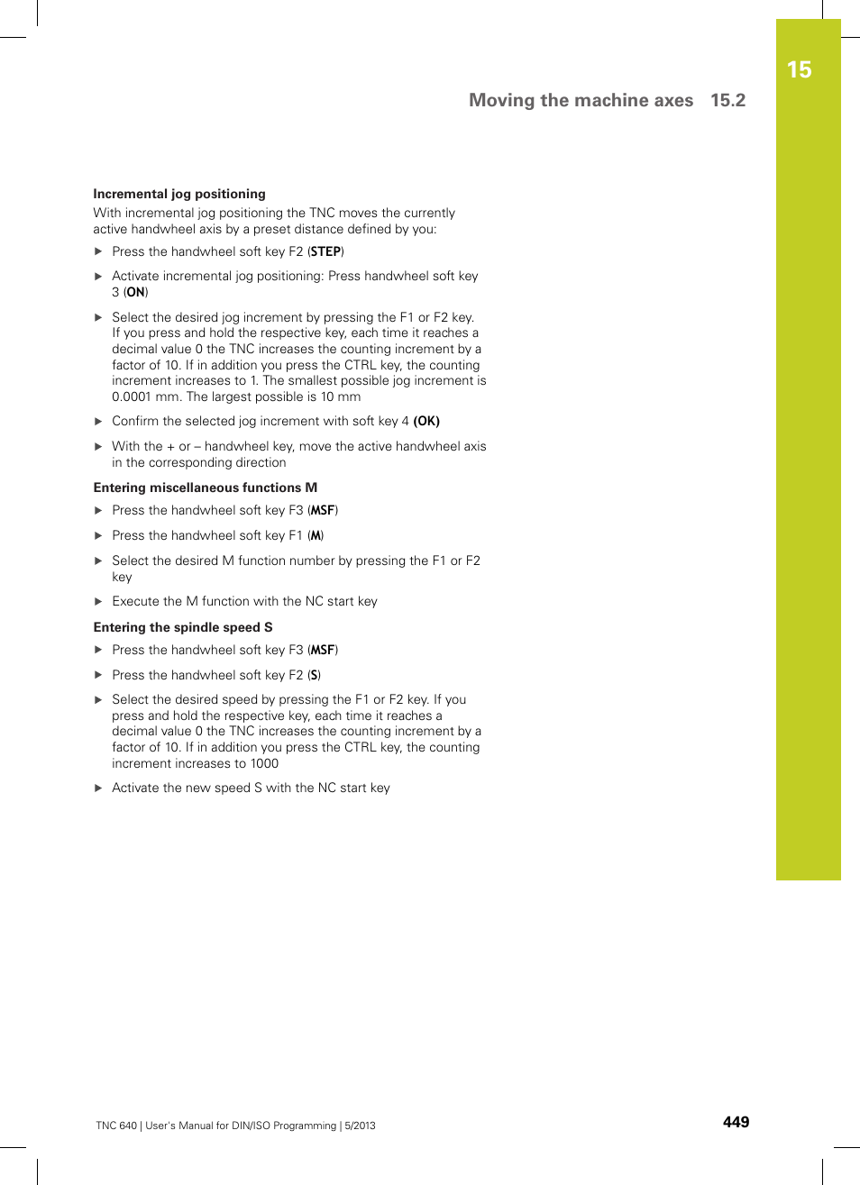 Moving the machine axes 15.2 | HEIDENHAIN TNC 640 (34059x-02) ISO programming User Manual | Page 449 / 620