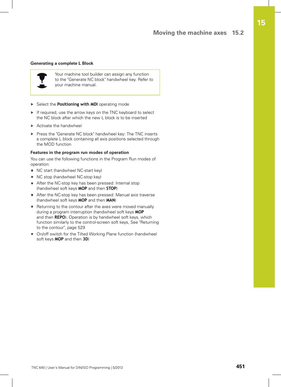 Moving the machine axes 15.2 | HEIDENHAIN TNC 640 (34059x-02) ISO programming User Manual | Page 451 / 620