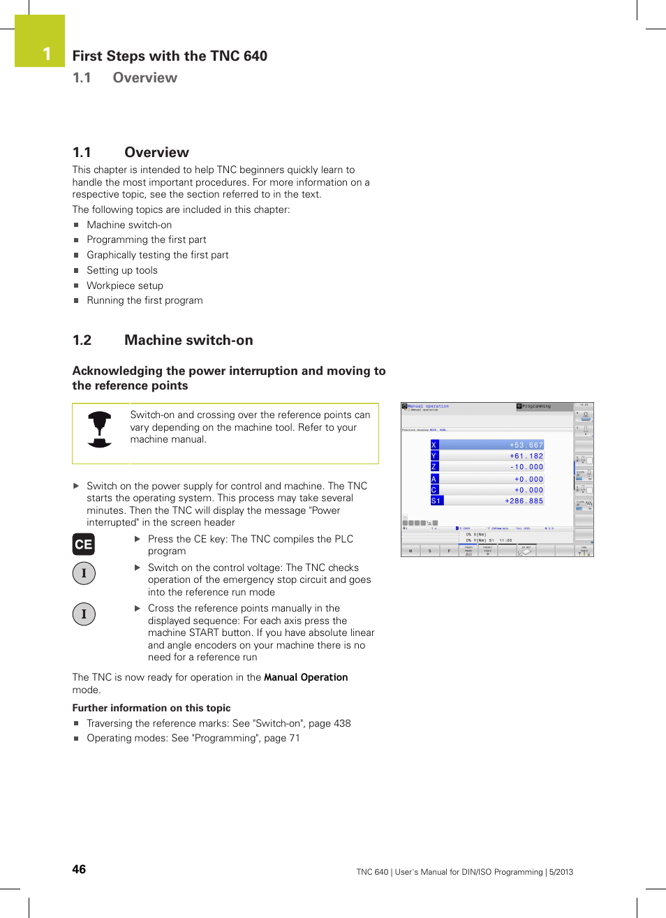 1 overview, 2 machine switch-on, Overview | Machine switch-on | HEIDENHAIN TNC 640 (34059x-02) ISO programming User Manual | Page 46 / 620