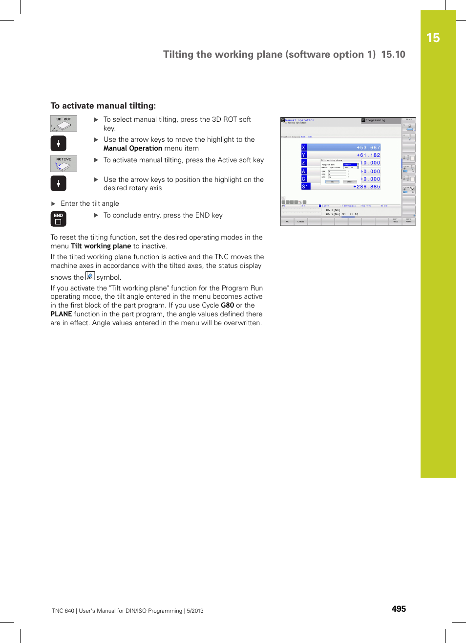 To activate manual tilting | HEIDENHAIN TNC 640 (34059x-02) ISO programming User Manual | Page 495 / 620