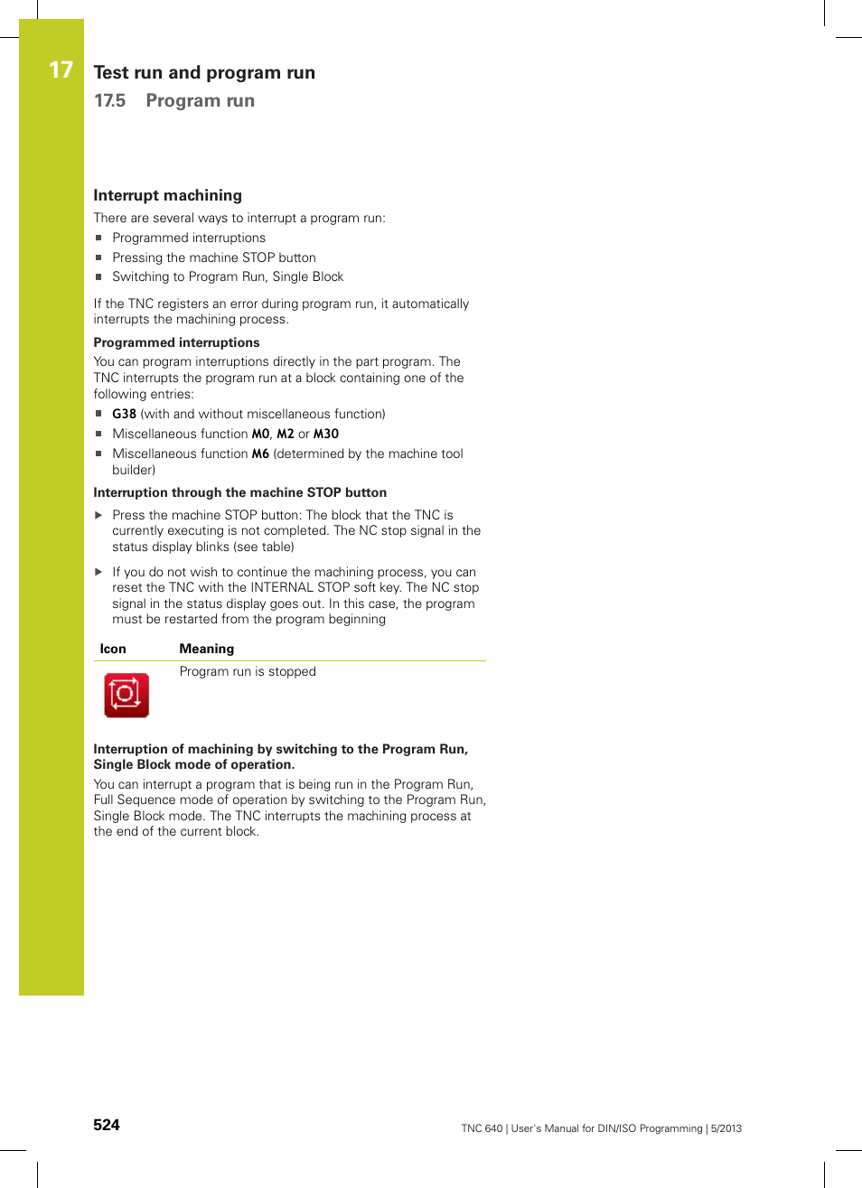 Interrupt machining, Test run and program run 17.5 program run | HEIDENHAIN TNC 640 (34059x-02) ISO programming User Manual | Page 524 / 620