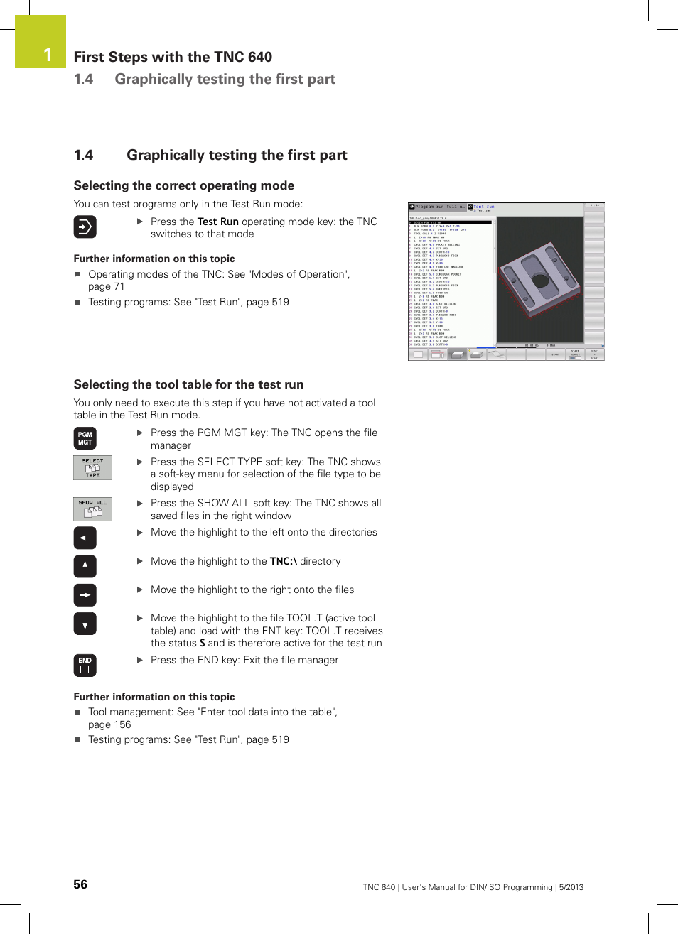 4 graphically testing the first part, Selecting the correct operating mode, Selecting the tool table for the test run | Graphically testing the first part | HEIDENHAIN TNC 640 (34059x-02) ISO programming User Manual | Page 56 / 620
