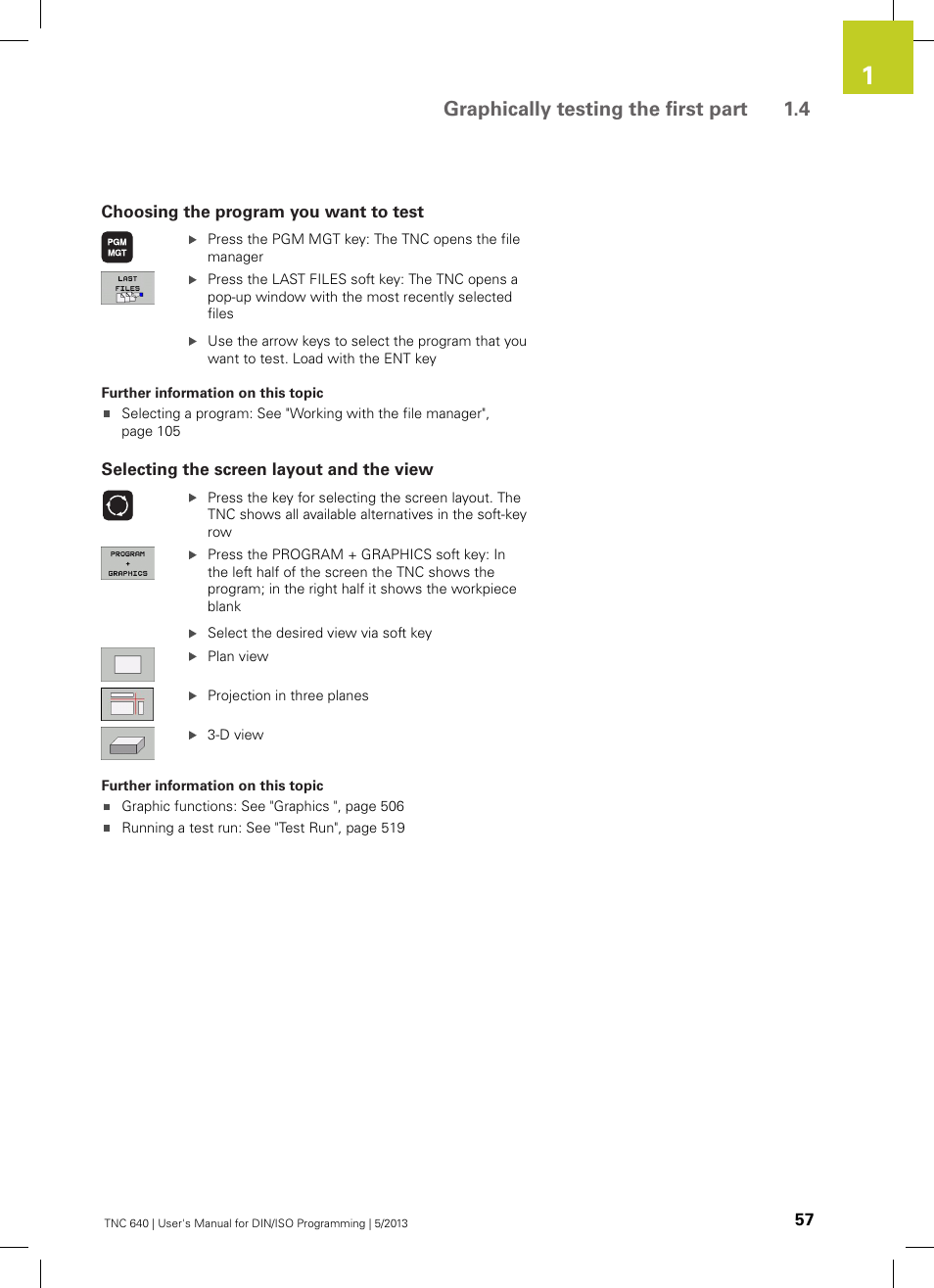 Choosing the program you want to test, Selecting the screen layout and the view, Graphically testing the first part 1.4 | HEIDENHAIN TNC 640 (34059x-02) ISO programming User Manual | Page 57 / 620
