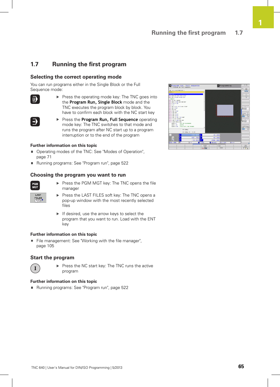 7 running the first program, Selecting the correct operating mode, Choosing the program you want to run | Start the program, Running the first program, Running the first program 1.7 | HEIDENHAIN TNC 640 (34059x-02) ISO programming User Manual | Page 65 / 620