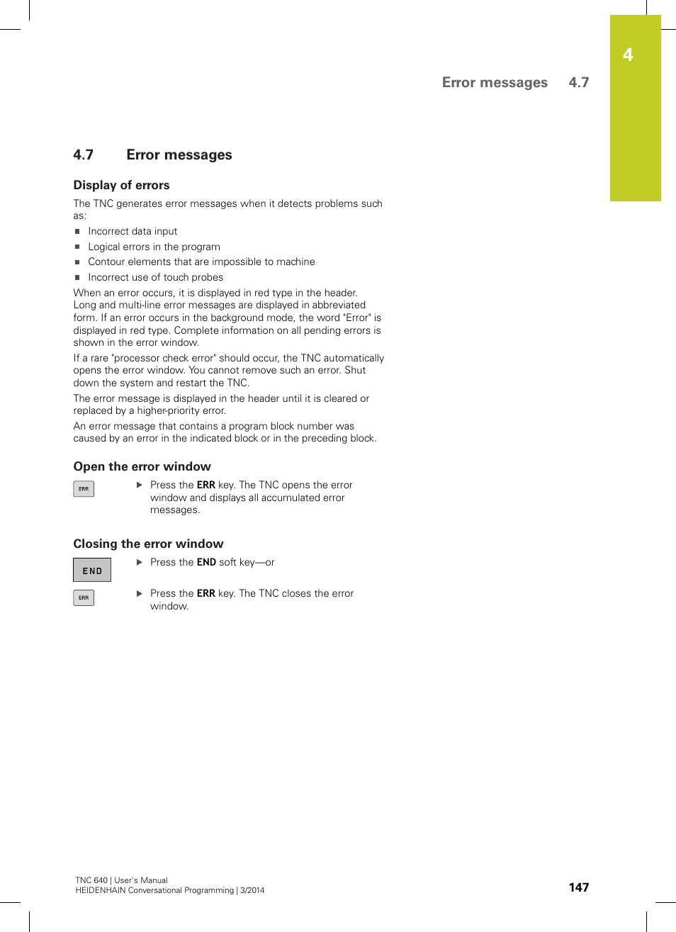 7 error messages, Display of errors, Open the error window | Closing the error window, Error messages, Error messages 4.7 | HEIDENHAIN TNC 640 (34059x-04) User Manual | Page 147 / 679